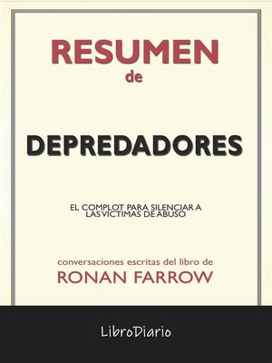 cover image of Depredadores--El Complot Para Silenciar a Las Víctimas De Abuso de Ronan Farrow--Conversaciones Escritas